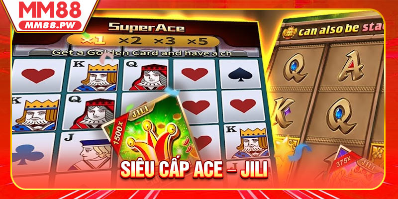 Siêu Cấp Ace – JILI