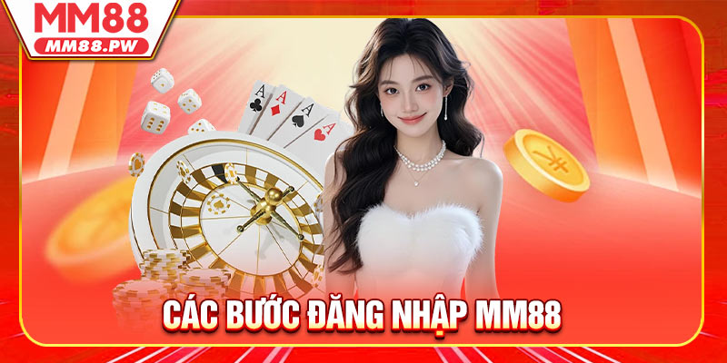 Các bước đăng nhập MM88 trong vòng 1 giây