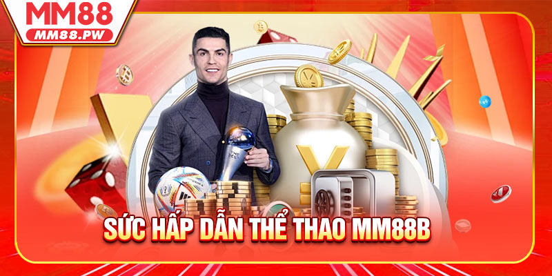 Điểm hấp dẫn tại sảnh Thể thao MM88