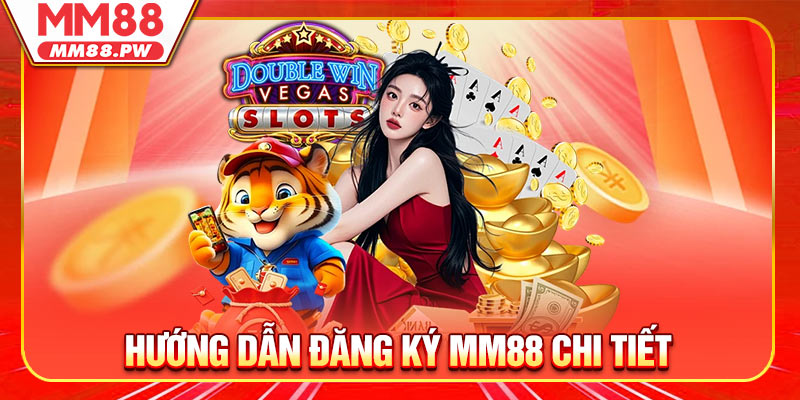 Hướng dẫn đăng ký MM88 chi tiết