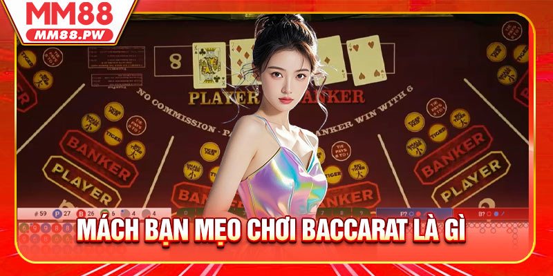 Mách Bạn Mẹo chơi baccarat là gì