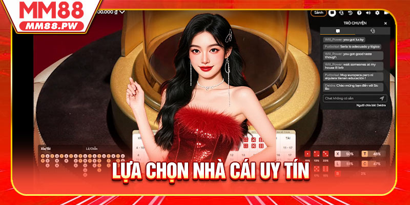 Lựa Chọn Nhà Cái Uy Tín